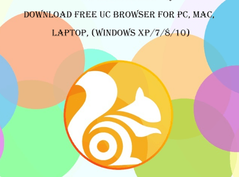 Free UC Browser for PC, Mac, Laptop, (Windows XP/7/8/10 ...