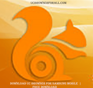 Download UC Browser for Samsung mobile - Free UC Browser Download