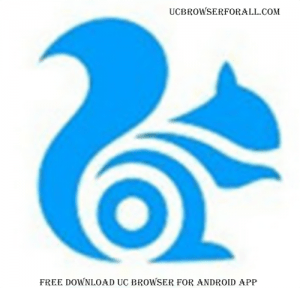 Free download UC browser for Android app - UC Browser Download